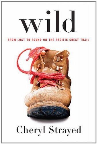 Wild — Cheryl Strayed